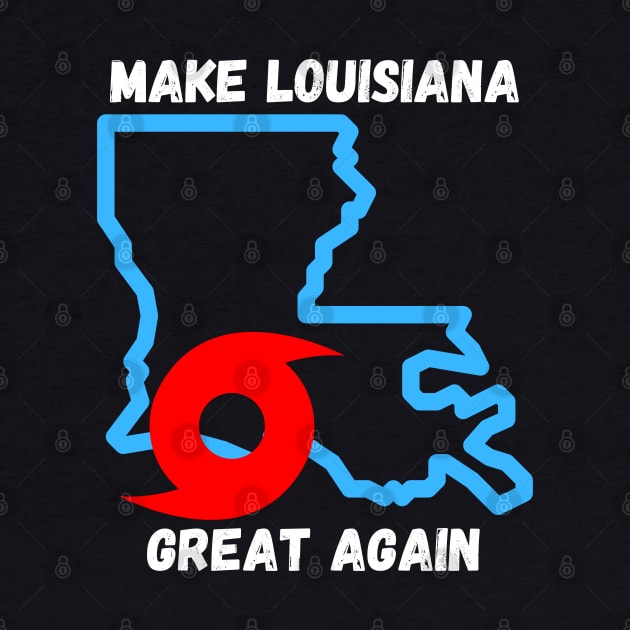 Louisiana Strong Make Louisiana Great Again Graphic Vintage by Lone Wolf Works